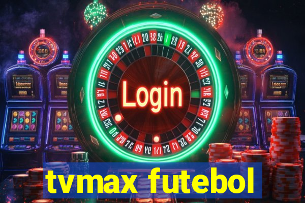 tvmax futebol